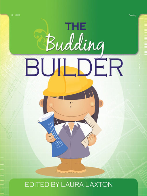 Title details for The Budding Builder by Laura Laxton - Available